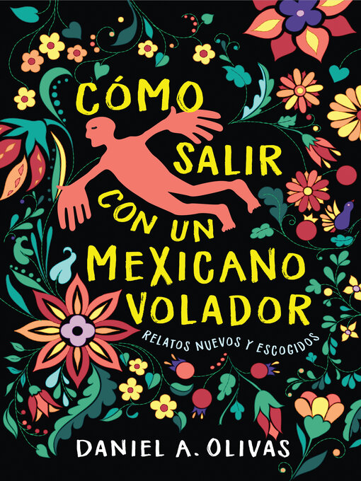 Title details for Cómo Salir con un Mexicano Volador by Daniel A. Olivas - Available